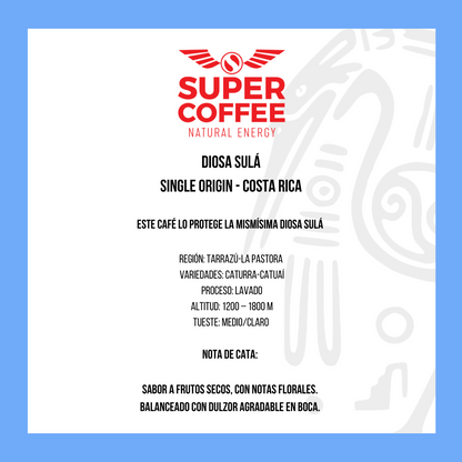 Super Coffee - Diosa Sulá (Origen Costa Rica Tarrazú)